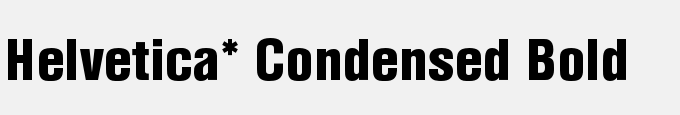 Helvetica* Condensed Bold